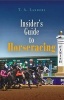 Insider's Guide to Horseracing (Paperback) - T A Landers Photo