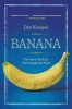 Banana - The Fate of the Fruit That Changed the World (Paperback) - Dan Koeppel Photo