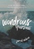 Wondrous Pursuit - Daily Encounters with an Almighty God (a 30-Day Devotional) (Paperback) - Jarrid Wilson Photo