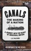 Canals: the Making of a Nation (Hardcover) - Liz McIvor Photo