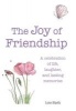 The Joy of Friendship - A Celebration of Life, Laughter and Lasting Memories (Hardcover) - Lois Blyth Photo