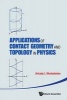 Applications of Contact Geometry and Topology in Physics (Hardcover) - Arrkady L Kholodenko Photo