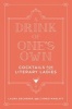 A Drink of One's Own - Cocktails for Literary Ladies (Hardcover) - Laura Becherer Photo