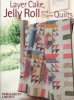 Layer Cake, Jelly Rolland Charm Quilts (Paperback) - Pam Lintott Photo