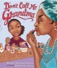 Don't Call Me Grandma (Hardcover) - Vaunda Micheaux Nelson Photo