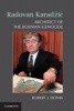 Radovan Karadzic - Architect of the Bosnian Genocide (Paperback) - Robert J Donia Photo