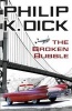 The Broken Bubble (Paperback) - Philip K Dick Photo