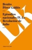 Episodios Nacionales IV. La Revolucion de Julio (Spanish, Paperback) - Benito Perez Galdos Photo