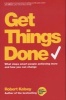 Get Things Done - What Stops Smart People Achieving More and How You Can Change (Paperback) - Robert Kelsey Photo