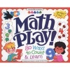 Math Play! - 80 Ways to Count and Learn (Paperback) - Diane McGowan Photo