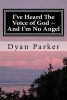 I've Heard the Voice of God and I'm No Angel - A Memoir Large Print (Paperback) - Dyan Parker Photo