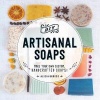 DIY Artisanal Soaps - Make Your Own Custom, Handcrafted Soaps! (Paperback) - Alicia Grosso Photo