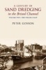 A Century of Sand Dredging in the Bristol Channel - Volume Two: The Welsh Coast (Paperback) - Peter Gosson Photo