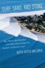 Surf, Sand, and Stone - How Waves, Earthquakes, and Other Forces Shape the Southern California Coast (Hardcover) - Keith Heyer Meldahl Photo