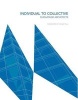 The Individual to Collective (Paperback) - Duda Paine Architects Photo