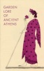 Garden Lore of Ancient Athens (Paperback) - Dorothy B Thompson Photo