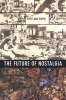 The Future of Nostalgia (Paperback, First Trade Paper ed) - Svetlana Boym Photo