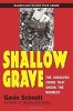 Shallow Grave - The Unsolved Crime That Shook the Midwest (Paperback) - Gavin Schmitt Photo