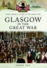 Glasgow in the Great War (Paperback) - Derek Tait Photo