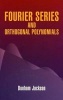 Fourier Series and Orthogonal Polynom (Paperback, Dover ed) - Dunham Jackson Photo