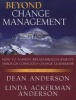 Beyond Change Management - How to Achieve Breakthrough Results Through Conscious Change Leadership (Paperback, 2nd Revised edition) - Dean Anderson Photo