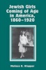 Jewish Girls Coming of Age in America, 1860-1920 (Paperback) - Melissa R Klapper Photo