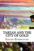 Tarzan and the City of Gold (Paperback) - Edgar Rice Burroughs Photo