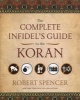 The Complete Infidel's Guide to the Koran (Paperback) - Robert Spencer Photo