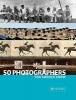 50 Photographers You Should Know (Paperback) - Peter Stepan Photo