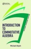 Introduction to Commutative Algebra (Paperback, Student Economy ed) - Michael Atiyah Photo