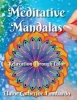 Meditative Mandalas - Relaxation Through Color (Paperback) - Elaine Catherine Lombardo Photo