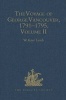 The Voyage of George Vancouver 1791-1795, Volume 2 (Hardcover, New Ed) - W Kaye Lamb Photo