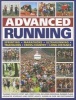 Advanced Running - Training for Both Sport and Competition, Including Individual Running Plans, Advanced Schedules and Expert Advice, Shown in Over 280 Photographs (Paperback) - Elizabeth Hufton Photo