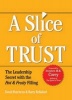 Slice of Trust - The Leadership Secret with the Hot & Fruity Filling (Hardcover) - David Hutchens Photo