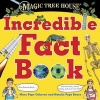 Magic Tree House Incredible Fact Book - Our Favorite Facts about Animals, Nature, History, and More Cool Stuff! (Hardcover) - Mary Pope Osborne Photo