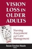 Vision Loss in Older Adults - Nursing Assessment and Care Management (Paperback) - Susan Crocker Houde Photo