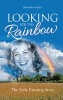 Looking for the Rainbow - The Sally Painting Story (Paperback) - Graham Passey Photo