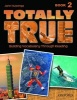 Totally True 2: Student Book (Paperback) - Jann Huizenga Photo