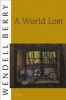 A World Lost - A Novel (Paperback) - Wendell Berry Photo