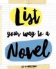 List Your Way to a Novel (Paperback) - List O Matic Books Photo