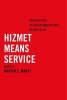 Hizmet Means Service - Perspectives on an Alternative Path Within Islam (Paperback) - Martin E Marty Photo