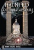 Haunted Columbia, Missouri (Paperback) - Mary Collins Barile Photo