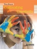 Cultivating Creativity: Babies, Toddlers and Young Children (Paperback, 2nd Revised edition) - Tina Bruce Photo