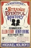 A Strange Eventful History - The Dramatic Lives of Ellen Terry, Henry Irving and Their Remarkable Families (Paperback) - Michael Holroyd Photo