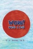 Wow! What a Ball (Paperback) - O D Groves Photo