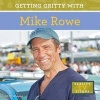 Getting Gritty with Mike Rowe (Hardcover) - Jill C Wheeler Photo