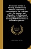 A Complete System of Farriery, and Veterinary Medicine. Containing a Compendium of the Veterinary Art ... the Anatomy and Physiology of the Foot, and the Principles and Practice of Shoeing. with Observations on Stable Management .. (Hardcover) - James Fl  Photo