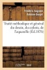 Traite Methodique Et General Du Dessin, Du Coloris, de L'Aquarelle Et Du Lavis Appliques (French, Paperback) - Frederic Auguste Antoine Goupil Photo