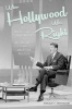 When Hollywood Was Right - How Movie Stars, Studio Moguls, and Big Business Remade American Politics (Hardcover, New) - Donald T Critchlow Photo