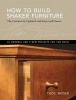 How to Build Shaker Furniture (Paperback, Anniversary ed) - Thomas Moser Photo